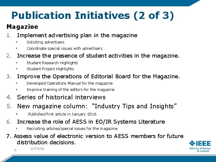 Publication Initiatives (2 of 3) Magazine 1. Implement advertising plan in the magazine §