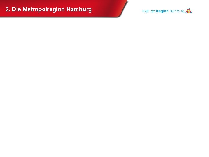 2. Die Metropolregion Hamburg 