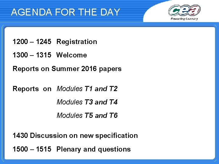 AGENDA FOR THE DAY 1200 – 1245 Registration 1300 – 1315 Welcome Reports on