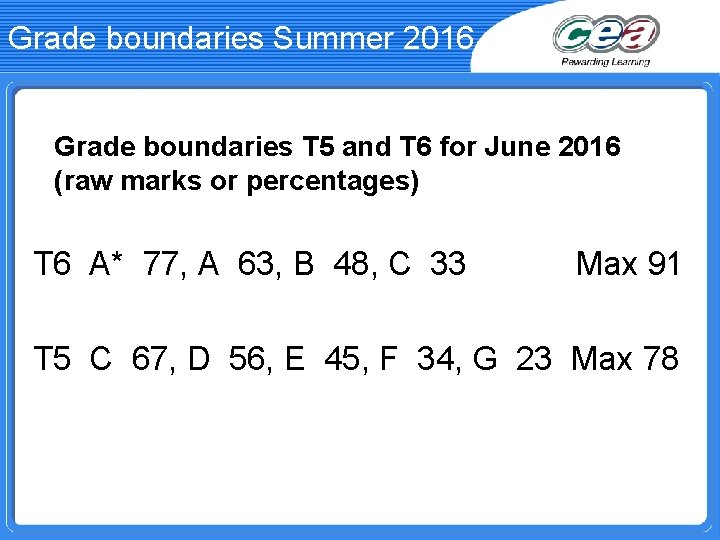 Grade boundaries Summer 2016 Grade boundaries T 5 and T 6 for June 2016