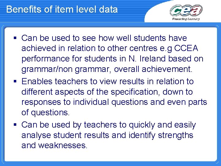 Benefits of item level data § Can be used to see how well students