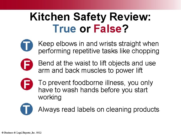 Kitchen Safety Review: True or False? Keep elbows in and wrists straight when performing