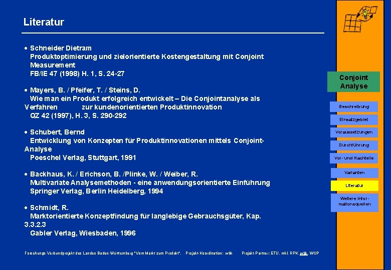 Literatur · Schneider Dietram Produktoptimierung und zielorientierte Kostengestaltung mit Conjoint Measurement FB/IE 47 (1998)