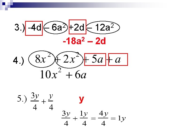 3. ) -4 d – 6 a 2 +2 d – 12 a 2