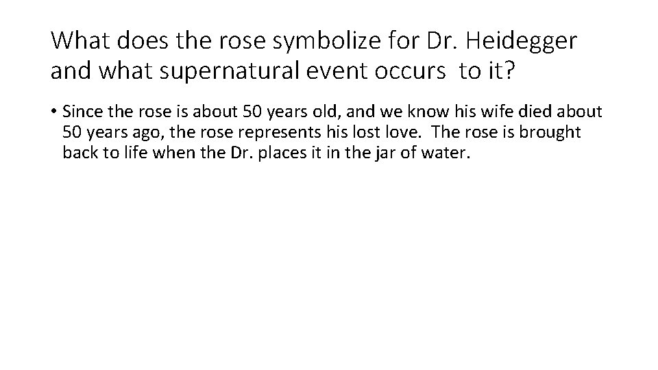 What does the rose symbolize for Dr. Heidegger and what supernatural event occurs to
