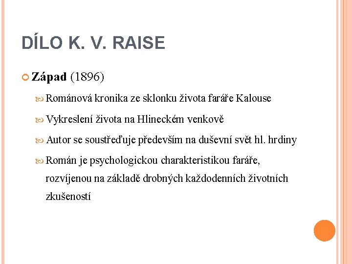 DÍLO K. V. RAISE Západ (1896) Románová kronika ze sklonku života faráře Kalouse Vykreslení