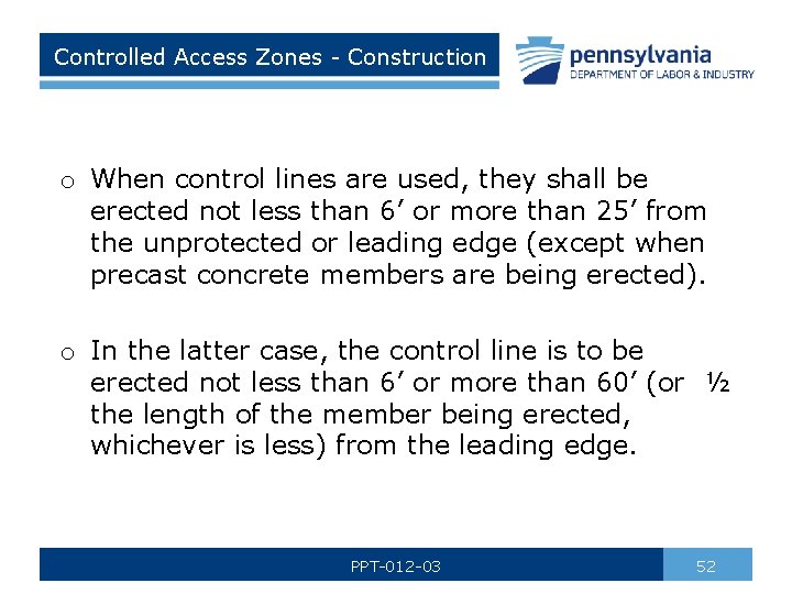 Controlled Access Zones - Construction o When control lines are used, they shall be
