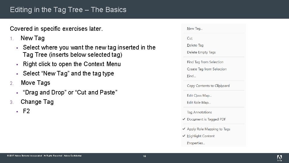 Editing in the Tag Tree – The Basics Covered in specific exercises later. New