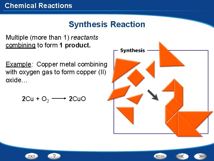 Chemical Reactions Synthesis Reaction Multiple (more than 1) reactants combining to form 1 product.