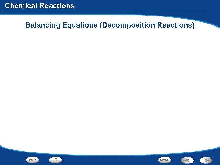 Chemical Reactions Balancing Equations (Decomposition Reactions) 