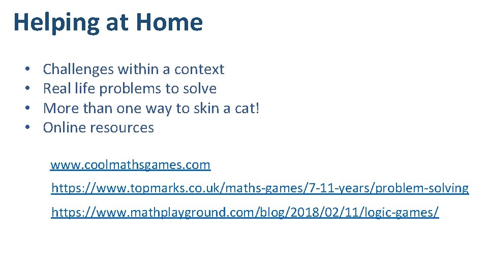 Helping at Home • • Challenges within a context Real life problems to solve