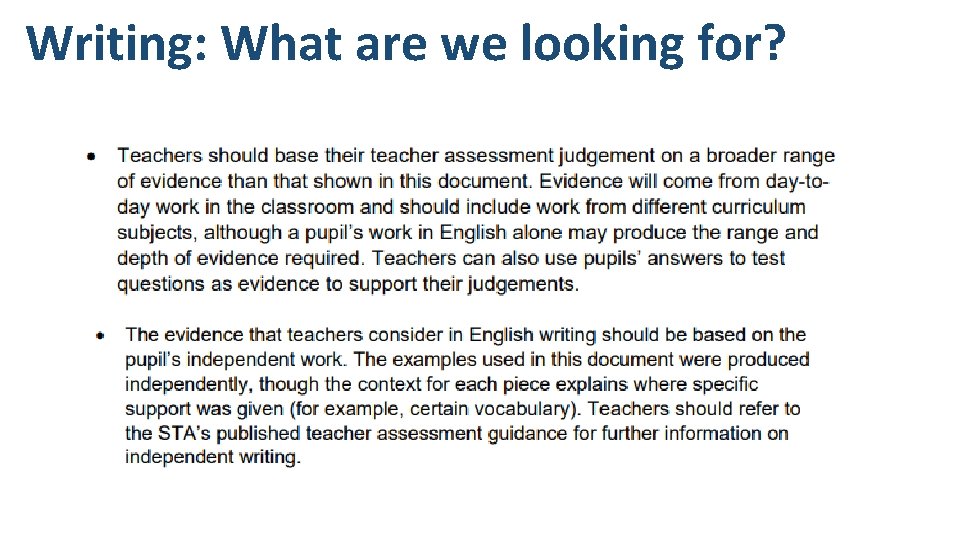 Writing: What are we looking for? 