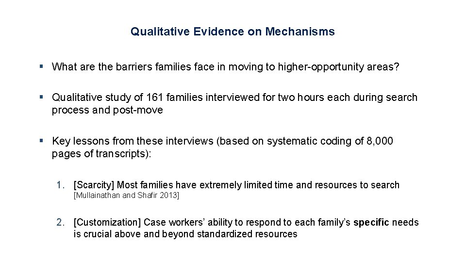 Qualitative Evidence on Mechanisms § What are the barriers families face in moving to