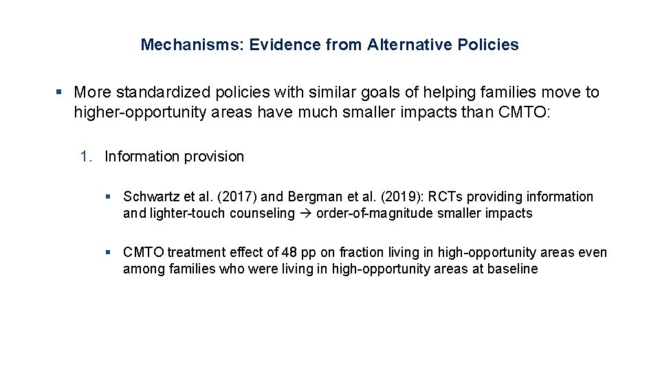 Mechanisms: Evidence from Alternative Policies § More standardized policies with similar goals of helping