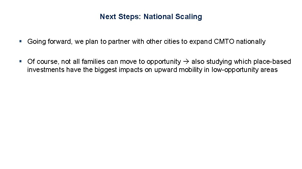 Next Steps: National Scaling § Going forward, we plan to partner with other cities