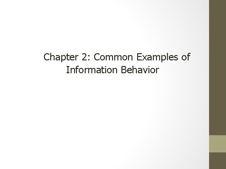 Chapter 2: Common Examples of Information Behavior 