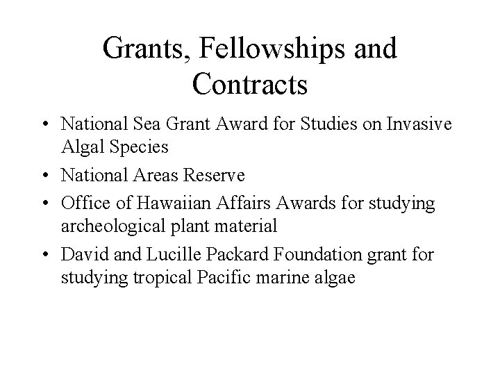 Grants, Fellowships and Contracts • National Sea Grant Award for Studies on Invasive Algal