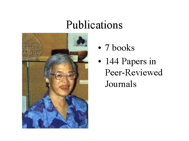 Publications • 7 books • 144 Papers in Peer-Reviewed Journals 