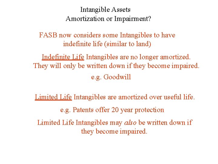 Intangible Assets Amortization or Impairment? FASB now considers some Intangibles to have indefinite life