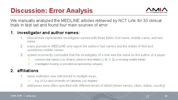 Discussion: Error Analysis We manually analyzed the MEDLINE articles retrieved by NCT Link for