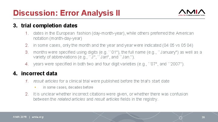 Discussion: Error Analysis II 3. trial completion dates 1. dates in the European fashion