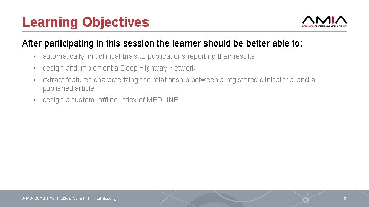 Learning Objectives After participating in this session the learner should be better able to: