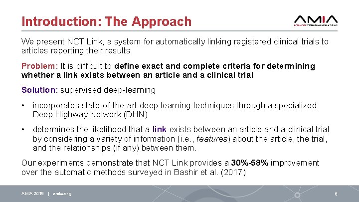 Introduction: The Approach We present NCT Link, a system for automatically linking registered clinical