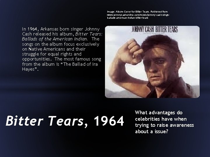 Image: Album Cover for Bitter Tears. Retrieved from www. johnnycashonline. com/music/johnny-cash-singsballads-american-indian-bitter-tears In 1964, Arkansas