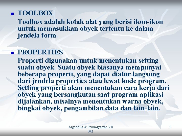 n n TOOLBOX Toolbox adalah kotak alat yang berisi ikon-ikon untuk memasukkan obyek tertentu