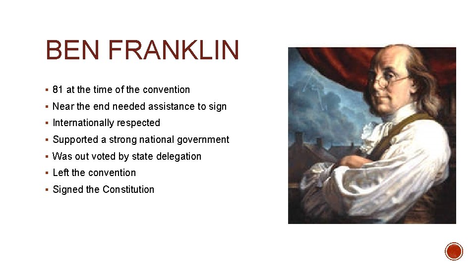 BEN FRANKLIN § 81 at the time of the convention § Near the end
