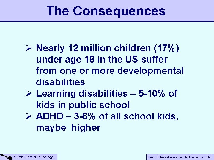 The Consequences Ø Nearly 12 million children (17%) under age 18 in the US