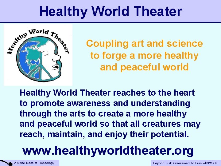 Healthy World Theater Coupling art and science to forge a more healthy and peaceful