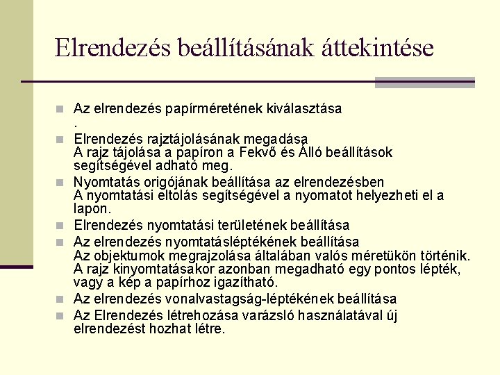 Elrendezés beállításának áttekintése n Az elrendezés papírméretének kiválasztása n n n . Elrendezés rajztájolásának