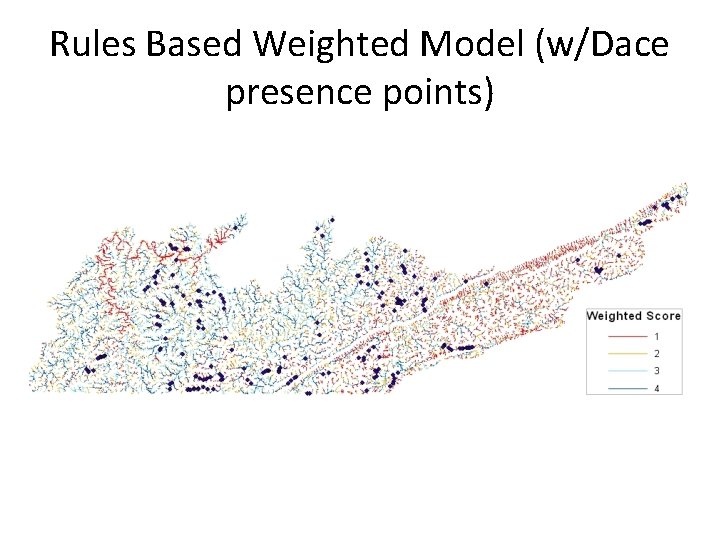 Rules Based Weighted Model (w/Dace presence points) 