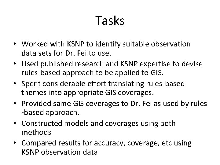 Tasks • Worked with KSNP to identify suitable observation data sets for Dr. Fei