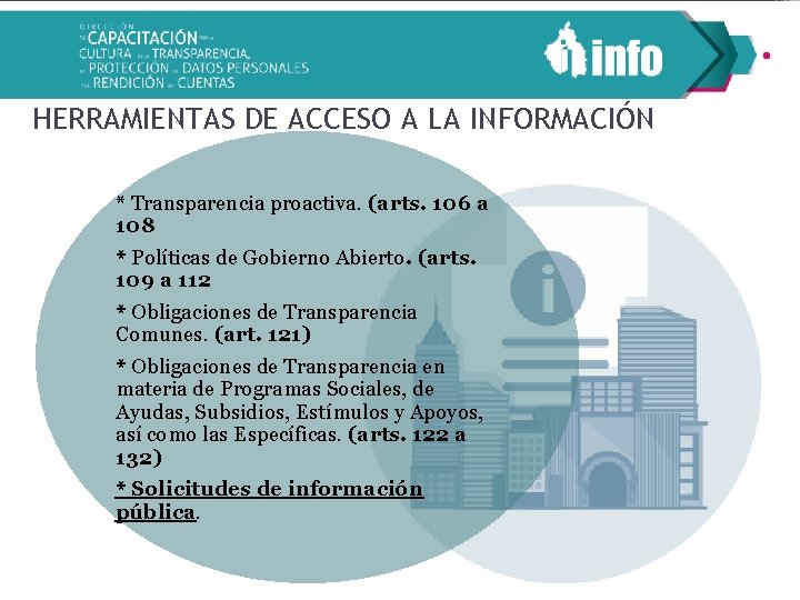 HERRAMIENTAS DE ACCESO A LA INFORMACIÓN * Transparencia proactiva. (arts. 106 a 108 *