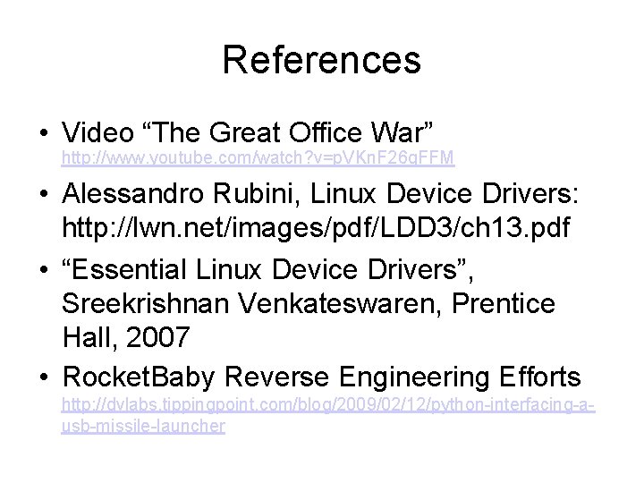 References • Video “The Great Office War” http: //www. youtube. com/watch? v=p. VKn. F