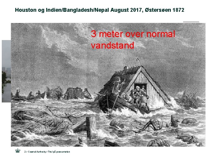 Houston og Indien/Bangladesh/Nepal August 2017, Østersøen 1872 3 meter over normal vandstand 2 /