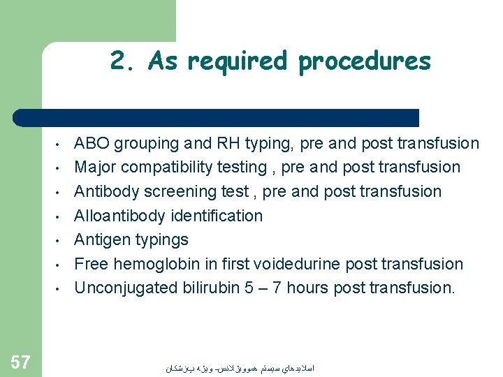 2. As required procedures • • 57 ABO grouping and RH typing, pre and