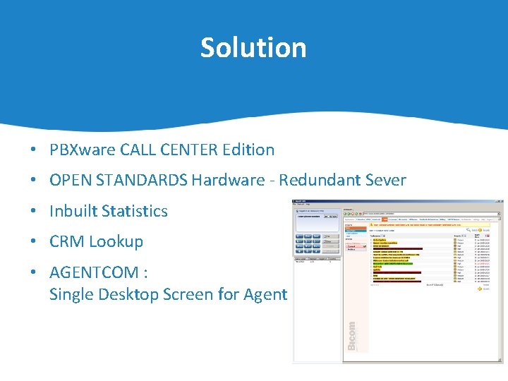 Solution • PBXware CALL CENTER Edition • OPEN STANDARDS Hardware - Redundant Sever •