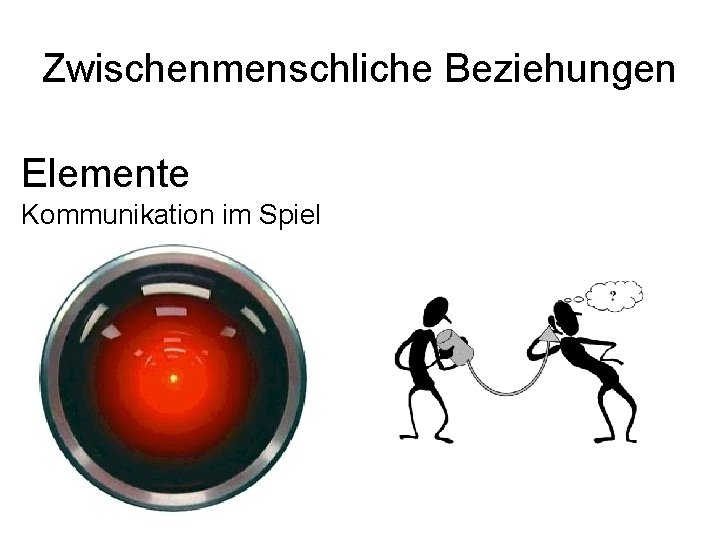 Zwischenmenschliche Beziehungen Elemente Kommunikation im Spiel 