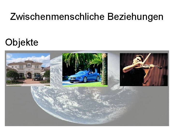 Zwischenmenschliche Beziehungen Objekte 
