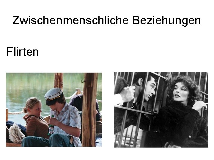 Zwischenmenschliche Beziehungen Flirten 
