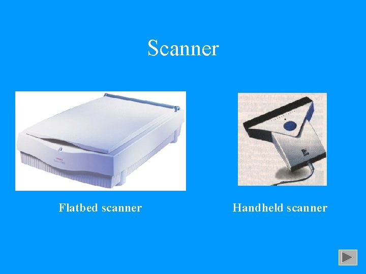 Scanner Flatbed scanner Handheld scanner 