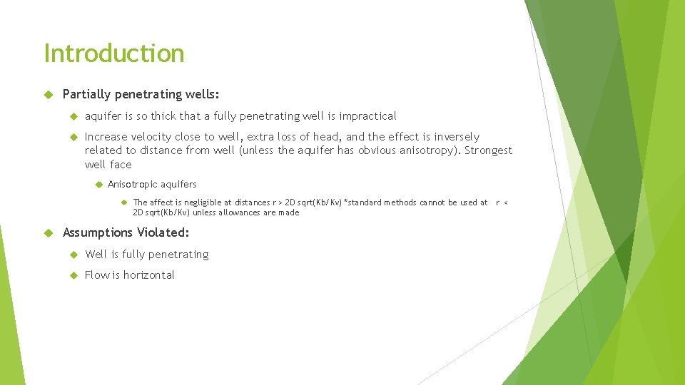 Introduction Partially penetrating wells: aquifer is so thick that a fully penetrating well is