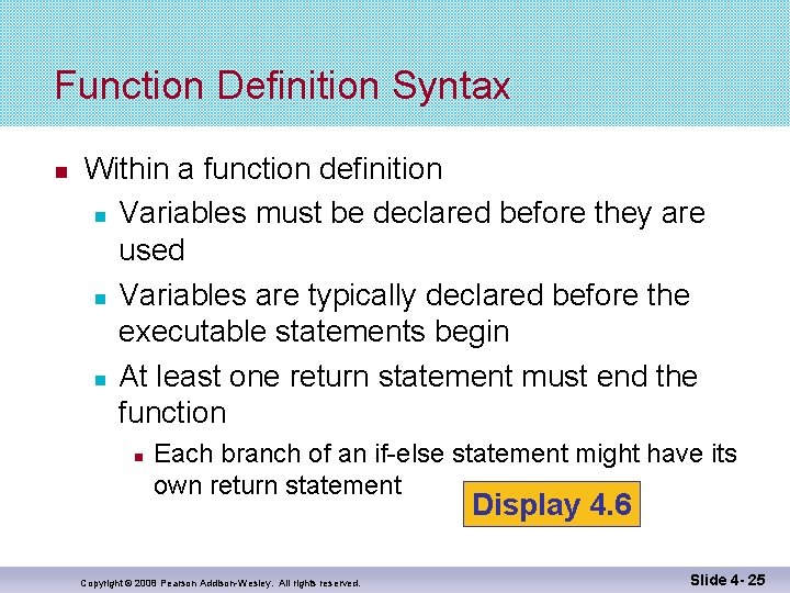 Function Definition Syntax Within a function definition Variables must be declared before they are Function Definition Syntax Within a function definition Variables must be declared before they are