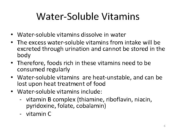 Water-Soluble Vitamins • Water-soluble vitamins dissolve in water • The excess water-soluble vitamins from