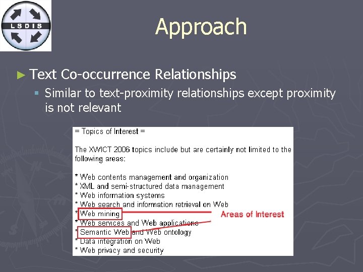 Approach ► Text Co-occurrence Relationships § Similar to text-proximity relationships except proximity is not