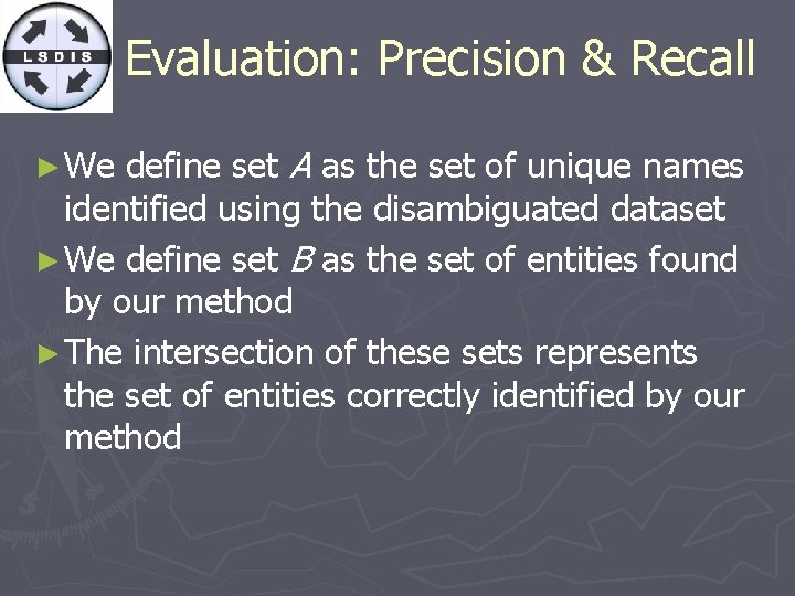 Evaluation: Precision & Recall define set A as the set of unique names identified