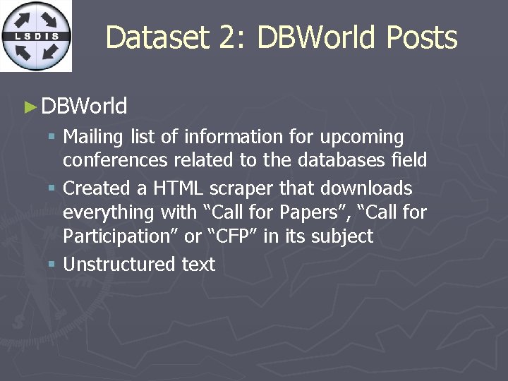 Dataset 2: DBWorld Posts ► DBWorld § Mailing list of information for upcoming conferences